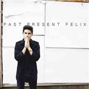 Felix Cartal - Past Present Felix