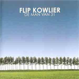 Flip Kowlier - De Man Van 31