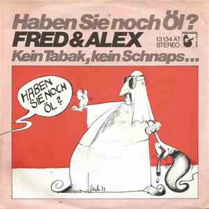 Fred & Alex - Haben Sie Noch Öl?