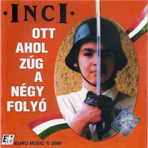 Inci - Ott Ahol Zúg A Négy Folyó