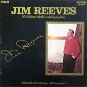 Jim Reeves - 50 All-Time World-Wide Favourites