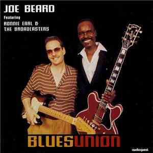 Joe Beard Featuring Ronnie Earl & The Broadcasters - Blues Union
