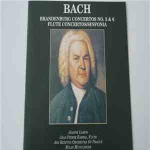 Johann Sebastian Bach - Brandenburg Concertos N0. 3 & 6 / Flute Concerto / ...
