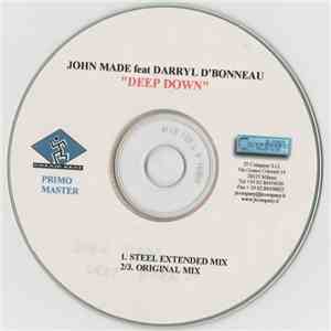 John Made Featuring Darryl D'Bonneau - Deep Down