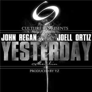 John Regan  Featuring Joell Ortiz And Meylin - Yesterday