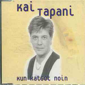 Kai Tapani - Kun Katsot Noin
