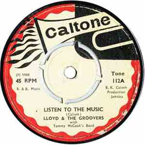 Lloyd & The Groovers With Tommy McCook's Band / The Diplomats  With Tommy McCook's Band - Listen To The Music / Strong Man