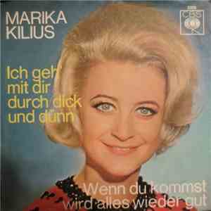 Marika Kilius - Ich Geh' Mit Dir Durch Dick Und Dünn