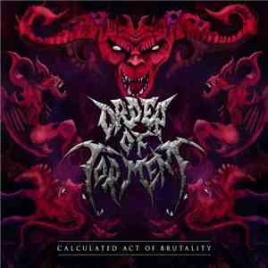 Order Of Torment - Calculated Act Of Brutality