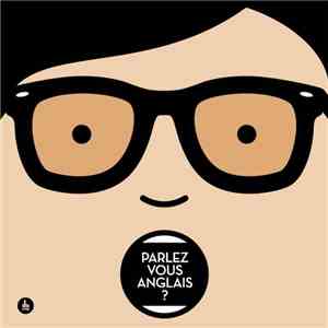 Parlez-Vous Anglais ? - Pronounce : Par-Ley-Vu-En-Gley