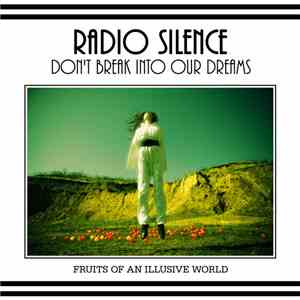 Radio Silence - Don't Break Into Our Dreams
