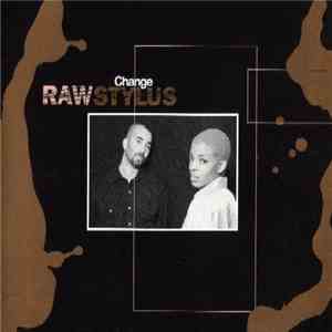 Raw Stylus - Change