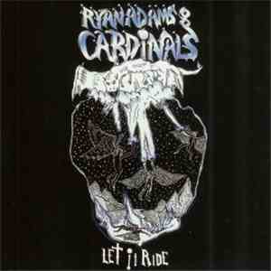 Ryan Adams & The Cardinals - Let It Ride