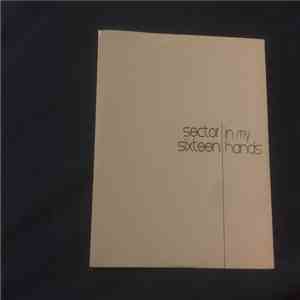 Sector Sixteen - In My Hands
