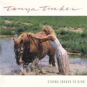 Tanya Tucker - Strong Enough To Bend
