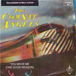The Comsat Angels - You Move Me (One Good Reason)