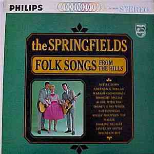 The Springfields - Folk Songs From The Hills