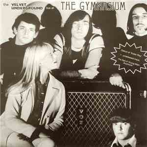 The Velvet Underground - Live At The Gymnasium