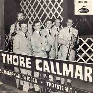 Thore Callmar - Sommarkväll På Logen / Tro Inte Allt