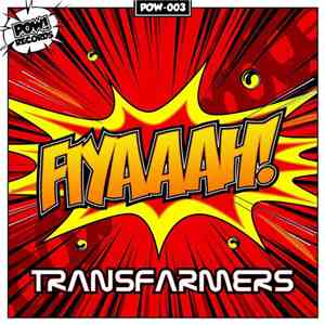 Transfarmers - Fiyaaah!