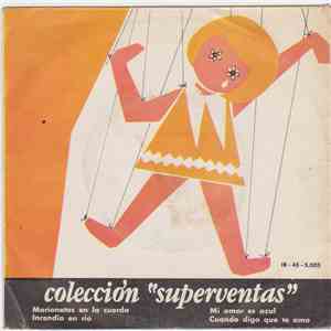 Unknown Artist - Marionetas En La Cuerda / Incendio en Río / Mi Amor Es Azu ...