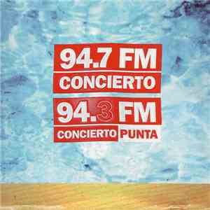 Various - 94.7 FM Concierto / 94.3 FM Concierto Punta