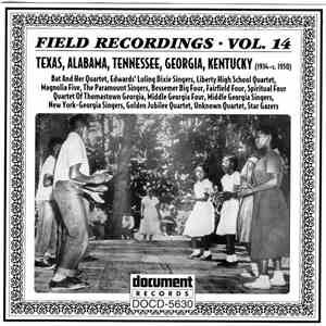 Various - Field Recordings - Vol. 14: Texas, Alabama, Tennessee, Georgia, Kentucky (1934-C. 1950)
