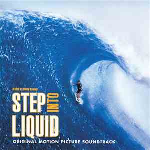 Various - Step Into Liquid (Original Motion Picture Soundtrack) / ステップ・イントゥ・リキッド オリジナル･サウンドトラック