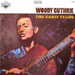 Woody Guthrie - The Early Years