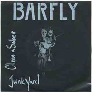 Barfly  - Junkyard / Clean & Sober