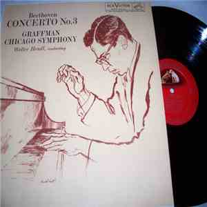 Beethoven, Walter Hendl, Gary Graffman, Chicago Symphony - Concerto No. 3 I ...