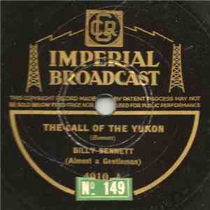Billy Bennett  - The Call Of The Yukon / The League Of Nations
