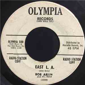 Bob Arlin And His Band - East L. A. / Pearl Of My Heart