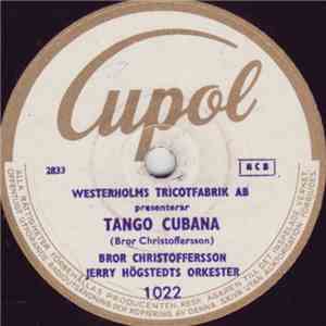 Bror Christoffersson, Jerry Högstedts Orkester - Tango Cubana / Samba Cuban ...