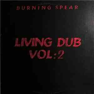 Burning Spear - Living Dub, Volume 2