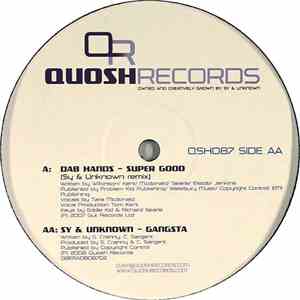 Dab Hands / Sy & Unknown - Super Good (Sy & Unknown Remix) / Gangsta