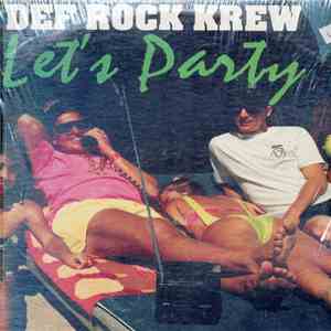 Def Rock Krew - Let's Party