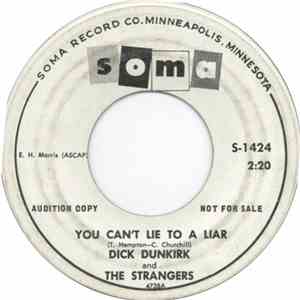 Dick Dunkirk And The Strangers - You Can't Lie To A Liar