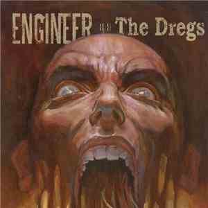 Engineer - The Dregs