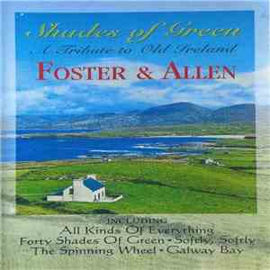 Foster & Allen - Shades Of Green – A Tribute To Old Ireland
