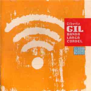 Gilberto Gil - Banda Larga Cordel