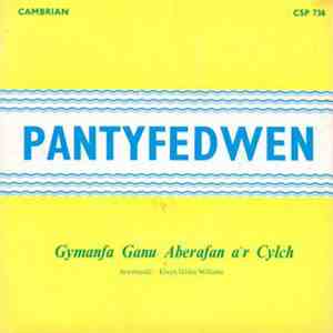 Gymanfa Ganu Aberfan A'r Cylch - Pantyfedwen / Sirioldeb