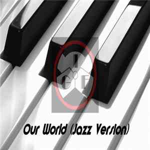 In Good Faith - Our World (Jazz Version)