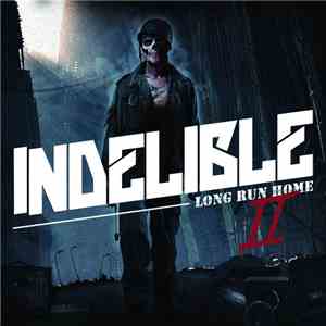 Indelible  - Long Run Home II