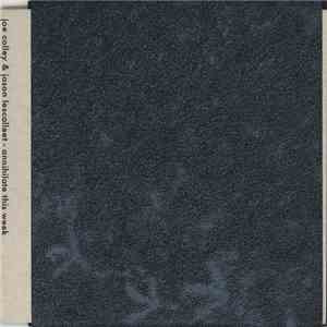 Joe Colley & Jason Lescalleet - Annihilate This Week
