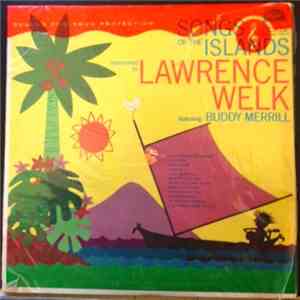 Lawrence Welk Featuring Buddy Merrill - Songs Of The Islands