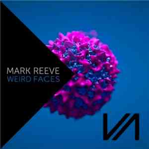 Mark Reeve - Weird Faces