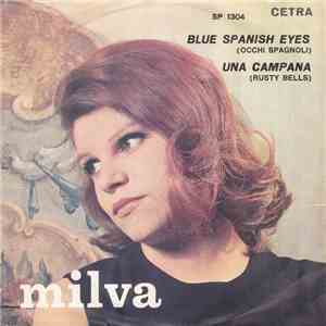 Milva - Blue Spanish Eyes (Occhi Spagnoli) / Una Campana (Rusty Bells)
