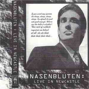 Nasenbluten - Live In Newcastle