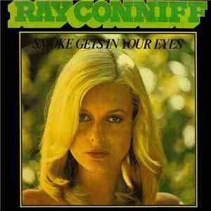 Ray Conniff - Smoke Gets In Your Eyes